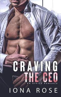 Cover image for Craving The CEO: An Office Romance