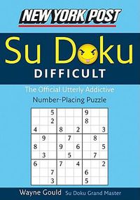 Cover image for New York Post Difficult Su Doku: The Official Utterly Adictive Number-Placing Puzzle