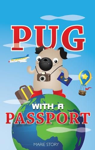 Cover image for Pug with a Passport: A Kids' Travel Guide