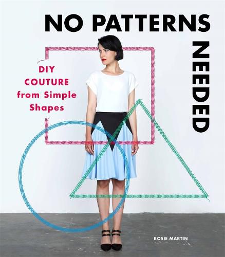 Cover image for No Patterns Needed: DIY Couture from Simple Shapes