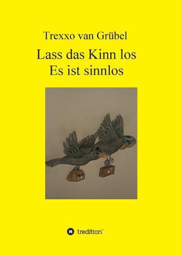 Cover image for Lass das Kinn los - Es ist sinnlos