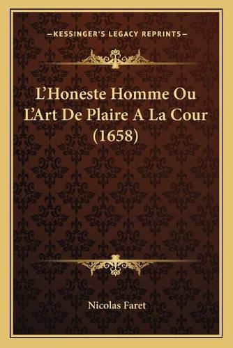 Cover image for L'Honeste Homme Ou L'Art de Plaire a la Cour (1658)