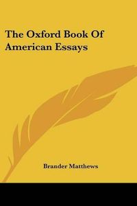 Cover image for The Oxford Book of American Essays