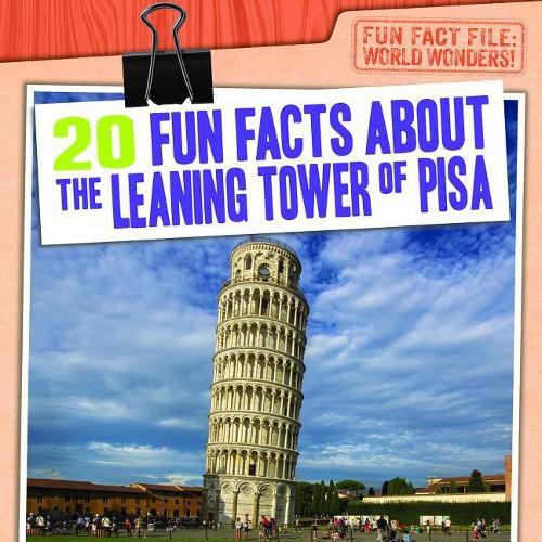 20 Fun Facts about the Leaning Tower of Pisa