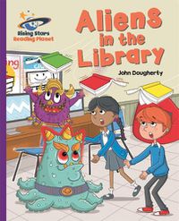 Cover image for Reading Planet - Aliens in the Library - Purple: Galaxy