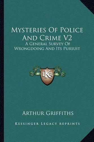 Cover image for Mysteries of Police and Crime V2: A General Survey of Wrongdoing and Its Pursuit