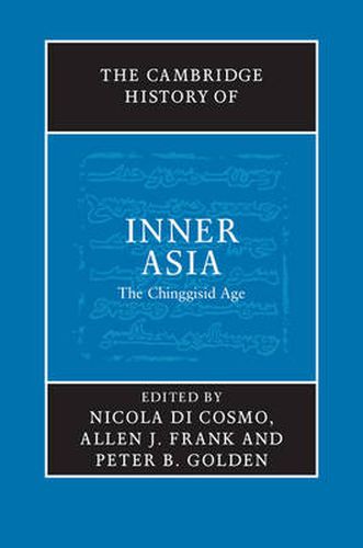 The Cambridge History of Inner Asia: The Chinggisid Age