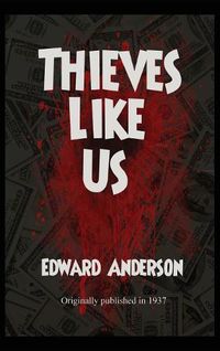 Cover image for Thieves Like Us