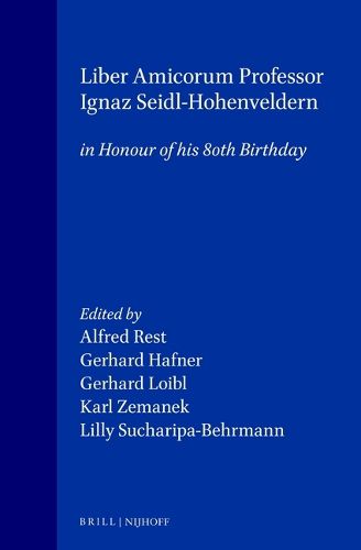 Cover image for Liber Amicorum Professor Ignaz Seidl-Hohenveldern: in Honour of his 80th Birthday