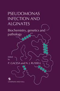 Cover image for Pseudomonas Infection and Alginates: Biochemistry, genetics and pathology