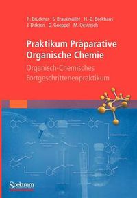 Cover image for Praktikum Praparative Organische Chemie: Organisch-Chemisches Fortgeschrittenenpraktikum