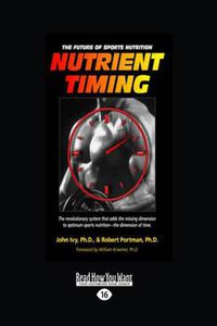 Cover image for Nutrient Timing: The Future of Sports Nutrition