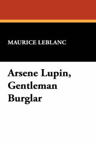 Cover image for Arsene Lupin, Gentleman Burglar