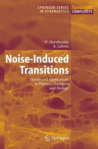 Cover image for Noise-Induced Transitions: Theory and Applications in Physics, Chemistry, and Biology