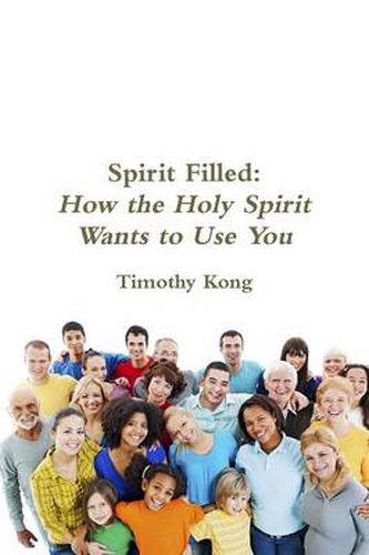 Cover image for Spirit Filled: How the Holy Spirit Wants to Use You