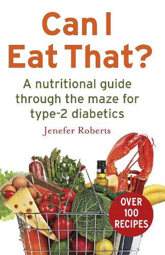 Cover image for Can I Eat That?: A nutritional guide through the dietary maze for type 2 diabetics