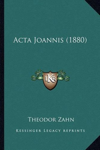 ACTA Joannis (1880)