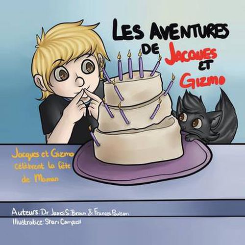 Cover image for Les Aventures de Jacques Et Gizmo: Jacques Et Gizmo C l brent La F te de Maman