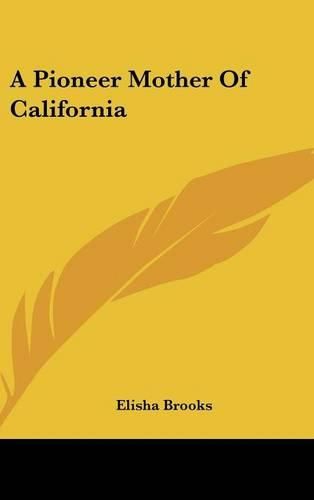 Cover image for A Pioneer Mother of California