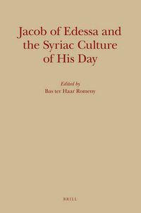 Cover image for Jacob of Edessa and the Syriac Culture of His Day