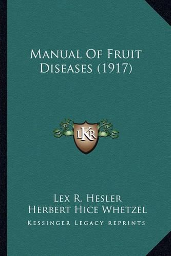 Cover image for Manual of Fruit Diseases (1917)