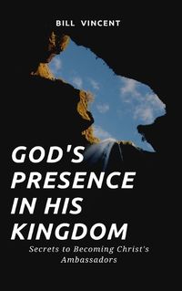 Cover image for God's Presence In His Kingdom