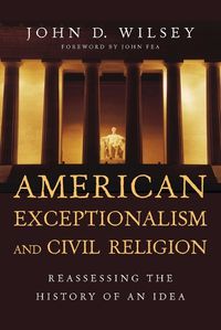 Cover image for American Exceptionalism and Civil Religion - Reassessing the History of an Idea