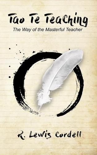 Tao Te Teaching: The Way of The Masterful Teacher