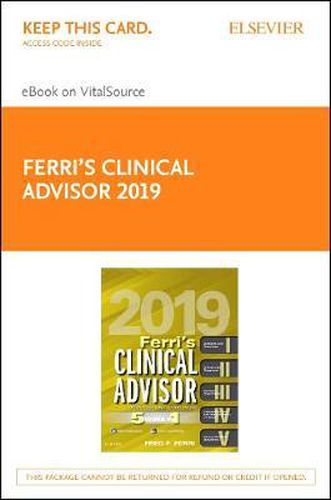 Ferri'S Clinical Advisor 2019 Elsevier eBook on Vitalsource (Retail Access Card): 5 Books in 1