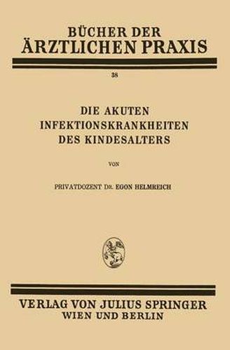 Die Akuten Infektionskrankheiten Des Kindesalters: Band 38