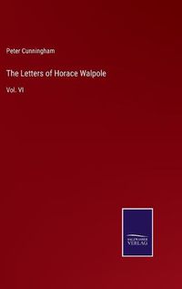 Cover image for The Letters of Horace Walpole