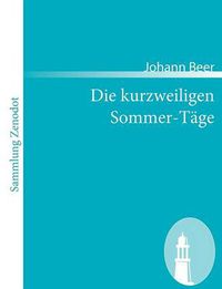 Cover image for Die kurzweiligen Sommer-Tage