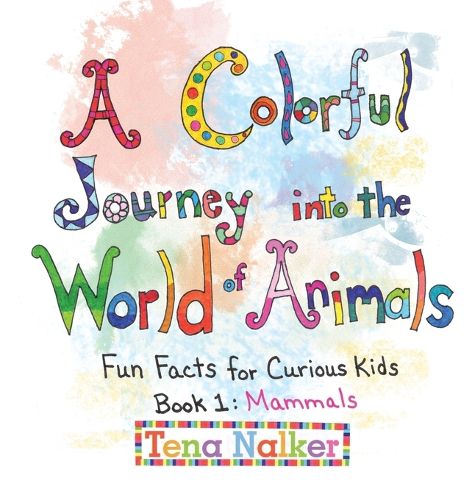 Cover image for A Colorful Journey into the World of Animals