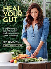 Cover image for Heal Your Gut: Supercharged Food