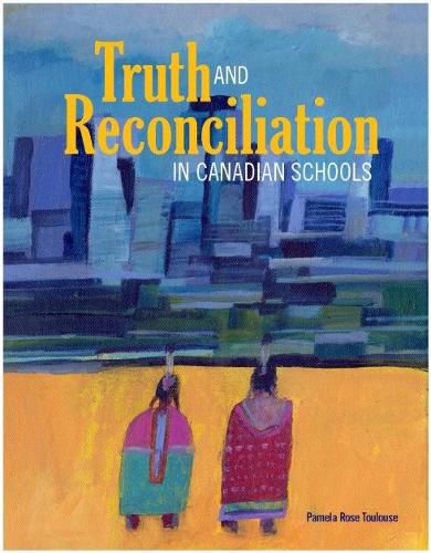 Cover image for Truth and Reconciliation in Canadian Schools