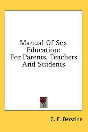 Cover image for Manual of Sex Education: For Parents, Teachers and Students