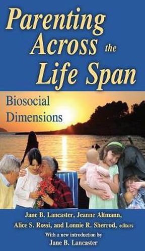 Cover image for Parenting Across the Life Span: Biosocial Dimensions