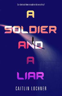 Cover image for A Soldier and A Liar