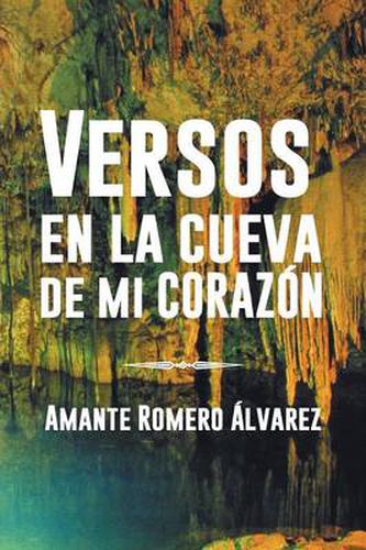 Cover image for Versos En La Cueva de Mi Corazon