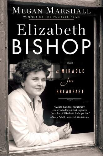 Elizabeth Bishop: A Miracle for Breakfast