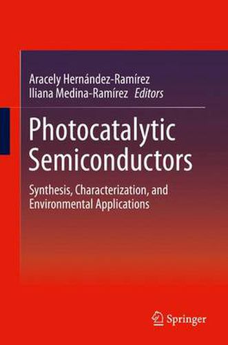 Cover image for Photocatalytic Semiconductors: Synthesis, Characterization, and Environmental Applications