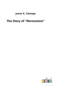 Cover image for The Story of  Mormonism