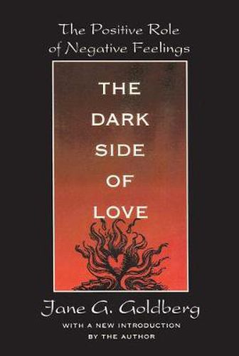 Cover image for The Dark Side of Love: The Positive Role of Negative Feelings