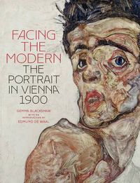 Cover image for Facing the Modern: The Portrait in Vienna 1900