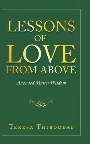 Cover image for Lessons of Love from Above: Ascended Master Wisdom