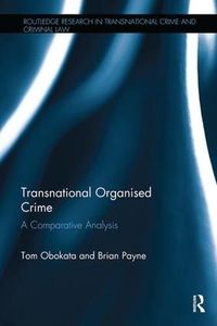 Cover image for Transnational Organised Crime: A Comparative Analysis
