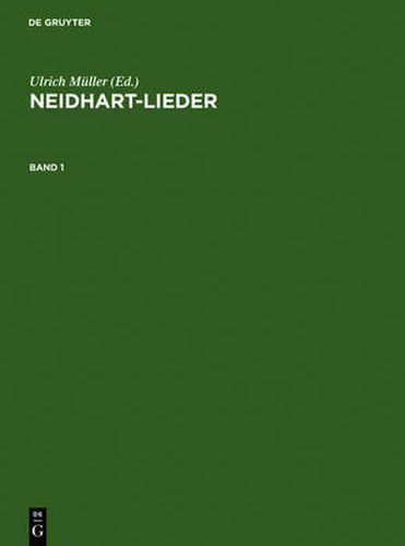 Neidhart-Lieder: Texte Und Melodien Samtlicher Handschriften Und Drucke