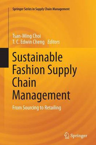 Cover image for Sustainable Fashion Supply Chain Management: From Sourcing to Retailing