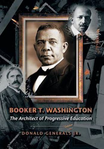 Cover image for Booker T. Washington: The Architect of Progressive Education