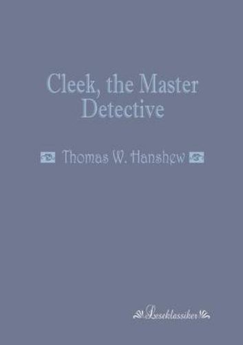 Cover image for Cleek, the Master Detective